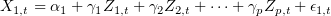 \[ X_{1,t}=\alpha_1+\gamma_1Z_{1,t}+\gamma_2Z_{2,t}+\cdots+\gamma_pZ_{p,t}+\epsilon_{1,t} \]